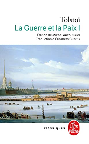 La Guerre Et La Paix (La Guerre Et La Paix, Tome 1) von Le Livre de Poche