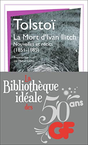 La Mort d'Ivan Illitch: Nouvelles et récits (1851-1885)