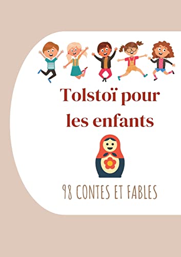 Tolstoï pour les enfants : 98 Contes et Fables: Contes de Tolstoï à lire le soir avant de s'endormir (édition intégrale) von BoD – Books on Demand – Frankreich