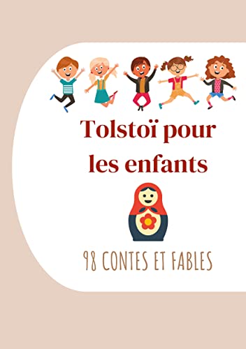 Tolstoï pour les enfants : 98 Contes et Fables: Contes de Tolstoï à lire le soir avant de s'endormir (édition intégrale) von BoD – Books on Demand – Frankreich