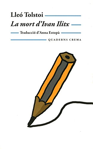 La mort d'Ivan Ilitx (Biblioteca mínima, Band 114) von QUADERNS CREMA