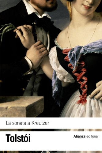 Sonata a Kreutzer (El libro de bolsillo - Bibliotecas de autor - Biblioteca Tolstoi) von Alianza Editorial