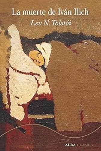 La muerte de Iván Ilich (Alba clásica) von Alba Editorial
