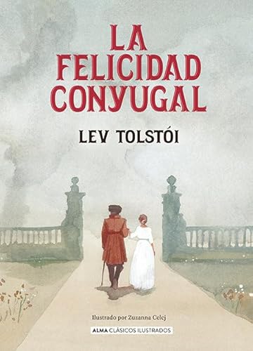 La felicidad conyugal (Clásicos ilustrados) von Editorial Alma