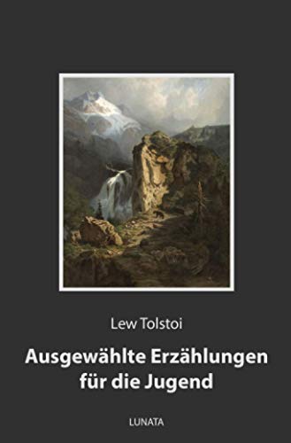 Ausgewählte Erzählungen für die Jugend Ausgewählte Erzählungen für die Jugend von epubli