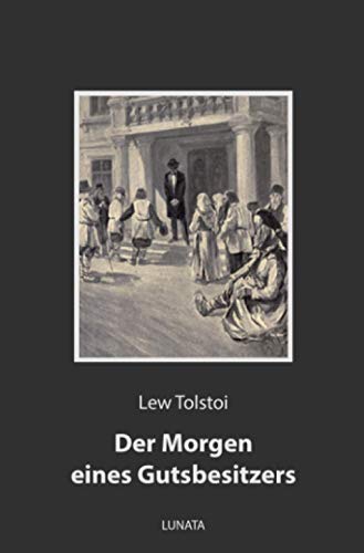 Der Morgen eines Gutsbesitzers: Zwei Erzählungen Der Morgen eines Gutsbesitzers: Zwei Erzählungen