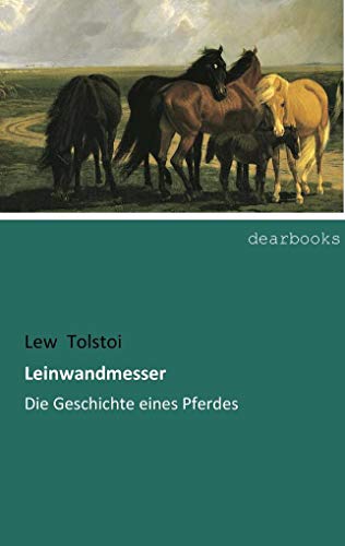 Leinwandmesser: Die Geschichte eines Pferdes