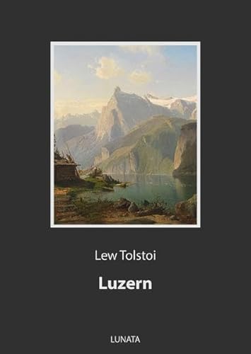 Luzern: Erzählung Luzern: Erzählung