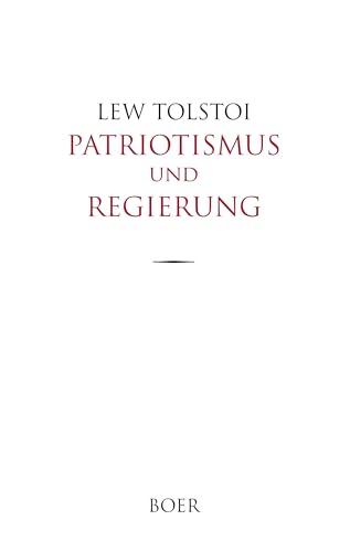 Patriotismus und Regierung: Mit einem Nachwort von Erich Mühsam Patriotismus und Regierung: Mit einem Nachwort von Erich Mühsam von BOER
