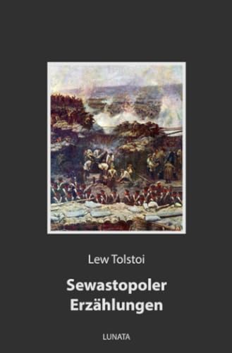 Sewastopoler Erzählungen Sewastopoler Erzählungen von epubli