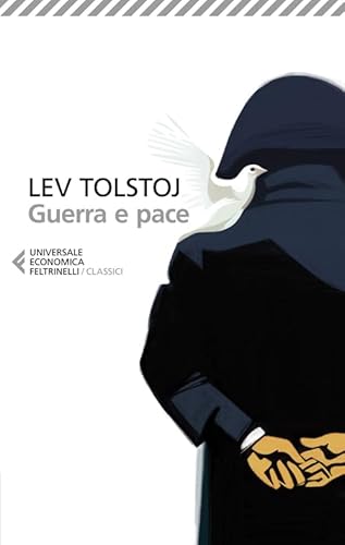 Guerra e pace (Universale economica. I classici, Band 146) von Feltrinelli