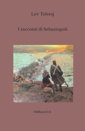 I racconti di Sebastopoli I racconti di Sebastopoli
