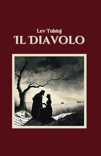 Il Diavolo - Edizione Annotata con Biografia e Immagini Il Diavolo - Edizione Annotata con Biografia e Immagini von Independently published
