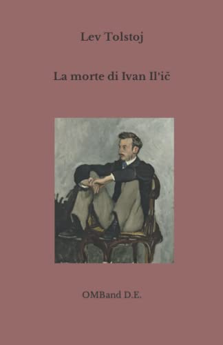 La morte di Ivan Il′ič La morte di Ivan Il′ič von Independently Published