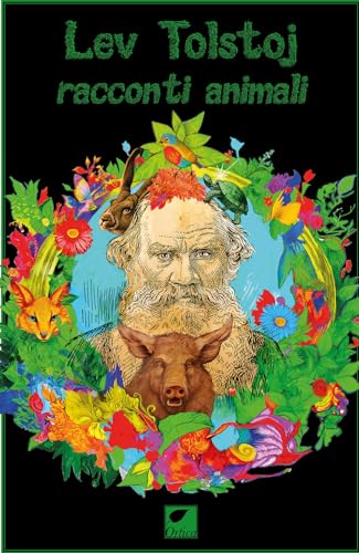 Racconti animali. Ediz. integrale (La vecchia talpa) von Ortica Editrice