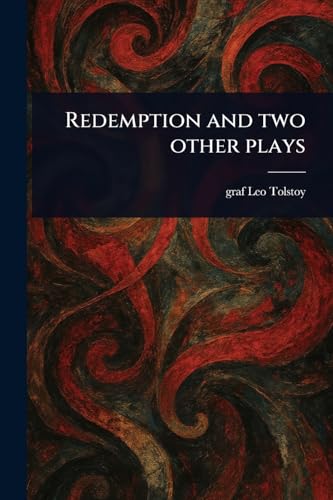 Redemption and Two Other Plays Redemption and Two Other Plays von Anson Street Press