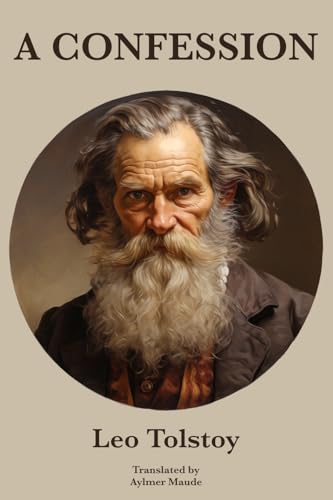 A Confession | Leo Tolstoy A Confession | Leo Tolstoy