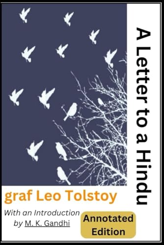 A Letter to a Hindu by Leo Tolstoy With an Introduction by Mohandas Karamchand Gandhi (Annotated): Leo Tolstoy Books Classics Short Stories