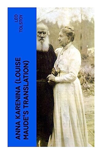 Anna Karenina (Louise Maude's Translation)