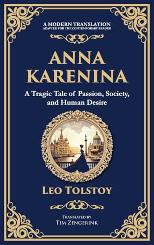 Anna Karenina: A Tragic Tale of Passion, Society, and Human Desire von Muze Publishing