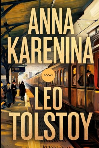 Anna Karenina: Book I: A New Translation Anna Karenina: Book I: A New Translation von Independently published