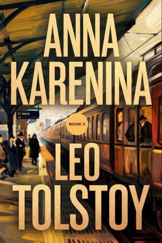 Anna Karenina: Book II: A New Translation Anna Karenina: Book II: A New Translation von Independently published