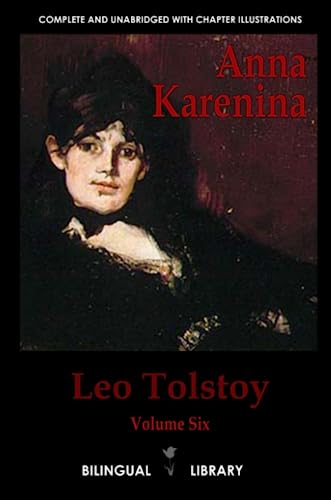 Anna Karenina: English-Russian Parallel Text Edition Volume Six Anna Karenina: English-Russian Parallel Text Edition Volume Six von Lulu.com