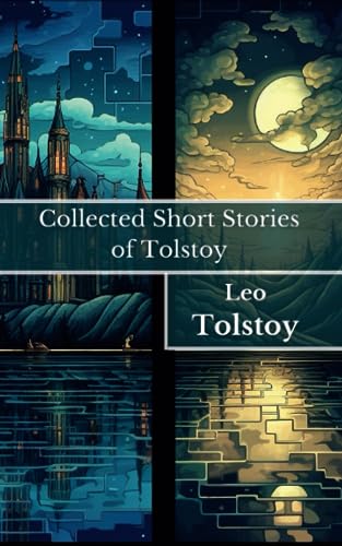 Collected Short Stories of Tolstoy Collected Short Stories of Tolstoy von Independently published