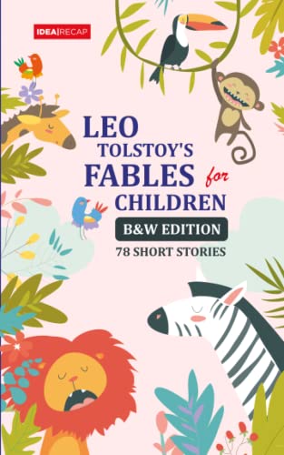 Leo Tolstoy's Fables for Children: 78 Short Stories with Illustrations | B&W EDITION Leo Tolstoy's Fables for Children: 78 Short Stories with Illustrations | B&W EDITION von Independently published