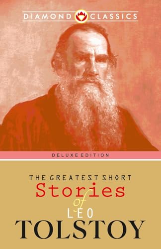 The Greatest Short Stories of Leo Tolstoy von Diamond Magazine Private Limited