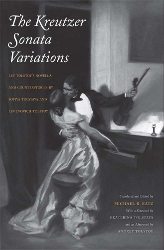 The Kreutzer Sonata Variations: Lev Tolstoy's Novella and Counterstories by Sofiya Tolstaya and Lev Lvovich Tolstoy The Kreutzer Sonata Variations: Lev Tolstoy's Novella and Counterstories by Sofiya Tolstaya and Lev Lvovich Tolstoy von Yale University Press