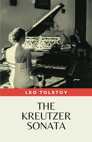 The Kreutzer Sonata: (Annotated)