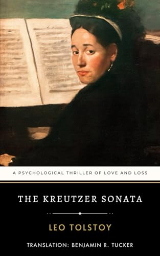 The Kreutzer Sonata: A Psychological Thriller of Love and Loss The Kreutzer Sonata: A Psychological Thriller of Love and Loss von Independently published