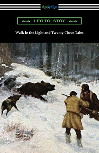 Walk in the Light and Twenty-Three Tales Walk in the Light and Twenty-Three Tales
