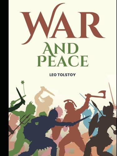 War and Peace: A Novel about Napoleon’s invasion of Russia in 1812 War and Peace: A Novel about Napoleon’s invasion of Russia in 1812 von Independently published