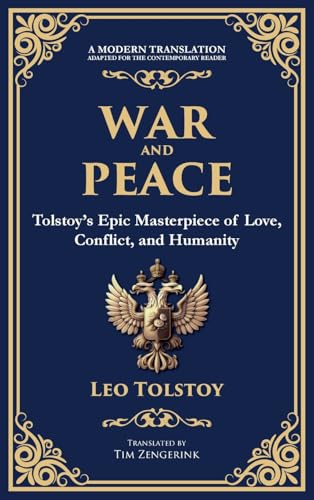 War and Peace: Tolstoy's Epic Masterpiece of Love, Conflict, and Humanity von Muze Publishing