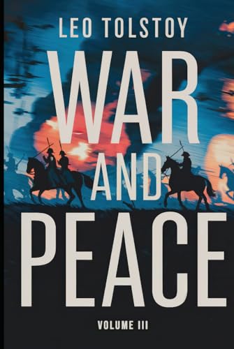 War and Peace: Volume 3: A New Translation War and Peace: Volume 3: A New Translation von Independently published