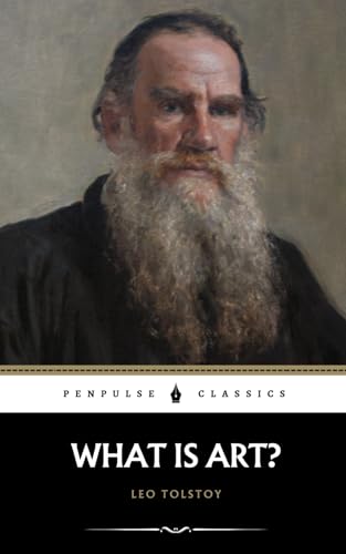 What Is Art?: The 1897 Philosophy of Aesthetics What Is Art?: The 1897 Philosophy of Aesthetics von Independently published
