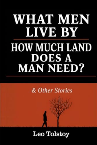 What Men Live By, How Much Land Does A Man Need? & Other Stories von Grapevine