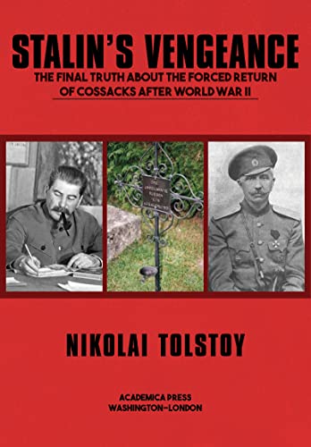 Stalin's Vengeance: The Final Truth About the Forced Return of Cossacks After World War II von Academica Press