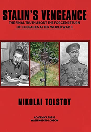 Stalin's Vengeance: The Final Truth About the Forced Return of Cossacks After World War II