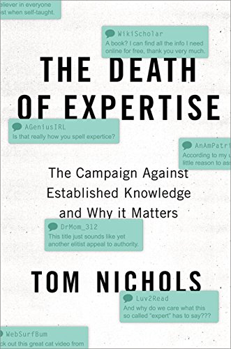 The Death of Expertise: The Campaign Against Established Knowledge and Why it Matters von Oxford University Press
