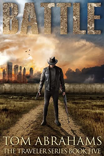 Battle: A Post Apocalyptic/Dystopian Adventure (The Traveler, Band 5)