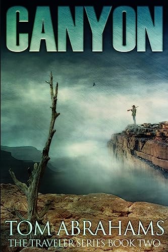 Canyon: A Post Apocalyptic/Dystopian Adventure (The Traveler, Band 2)