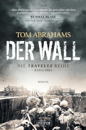DER WALL: postapokalyptischer Roman (Traveler, Band 3)