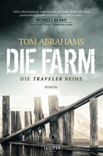 DIE FARM: postapokalyptischer Roman (Traveler) von LUZIFER-Verlag