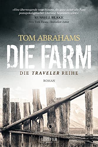 DIE FARM: postapokalyptischer Roman (Traveler, Band 1) von LUZIFER-Verlag