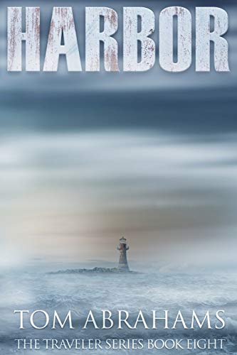 Harbor: A Post Apocalyptic/Dystopian Adventure (The Traveler, Band 8)