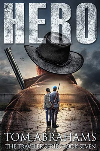 Hero: A Post Apocalyptic/Dystopian Adventure (The Traveler, Band 7)