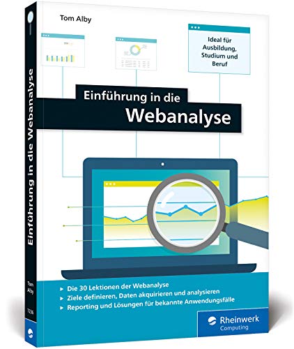 Einführung in die Webanalyse: Ideal für Ausbildung, Studium und Beruf